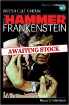 British Cult Cinema:<br/>THE HAMMER FRANKENSTEIN 